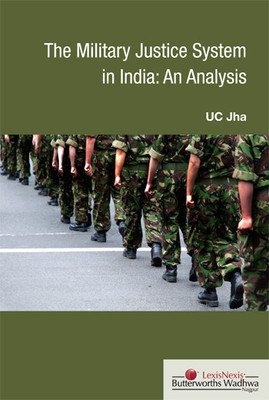 The Military Justice System in India 1st Edition(English, Paperback, Jha U C)