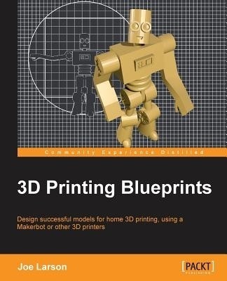 3D Printing Blueprints(English, Electronic book text, Larson Joe)