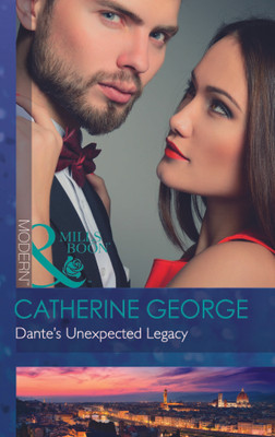 Dante's Unexpected Legacy(English, Paperback, Catherine George)