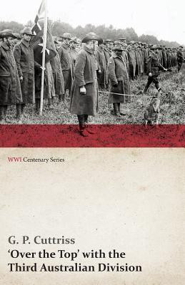 Over the Top' with the Third Australian Division (WWI Centenary Series)(English, Paperback, Cuttriss G P)