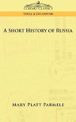 A Short History of Russia(English, Paperback, Parmele Mary Platt)