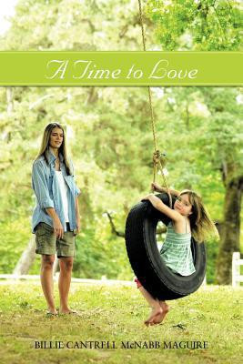 A Time to Love(English, Paperback, MAGUIRE BILLIE CANTRELL McNABB)