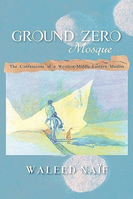 Ground Zero Mosque(English, Hardcover, Naif Waleed)