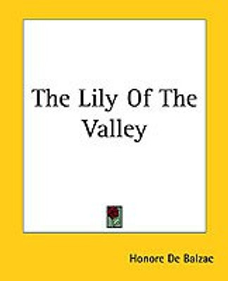 The Lily Of The Valley(English, Paperback, Balzac Honore De)
