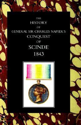 History of General Sir Charles Napier's Conquest of Scinde 2004(English, Hardcover, Napier W. F. P.)
