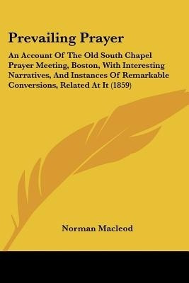 Prevailing Prayer(English, Paperback, Macleod Norman)