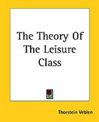 The Theory Of The Leisure Class(English, Paperback, Veblen Thorstein)