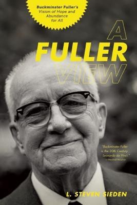 A Fuller View(English, Paperback, Sieden L. Steven)