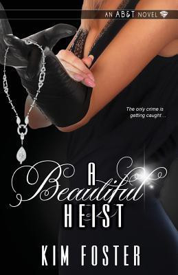 A Beautiful Heist(English, Paperback, Foster Kim)
