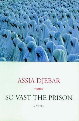 So Vast The Prison(English, Hardcover, Djebar Assia)