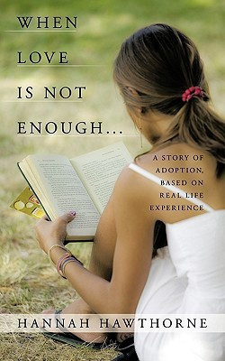 When Love is Not Enough(English, Paperback, Hawthorne Hannah)