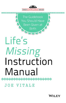 Life's Missing Instruction Manual(English, Paperback, Vitale Joe)