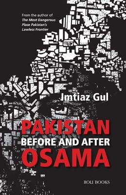 Pakistan: Before and After Osama(English, Paperback, Imtiaz Gul)