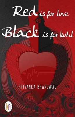 Red is for Love, Black is for Kohl(English, Paperback, Bhardwaj Priyanka)