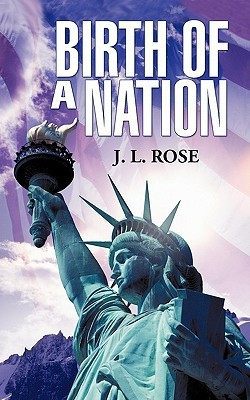 Birth of a Nation(English, Paperback, Rose J L)