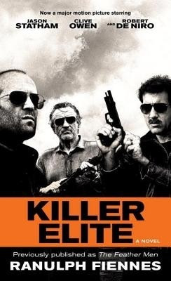 Killer Elite (Previously Published as the Feather Men)(English, Electronic book text, Fiennes Ranulph)