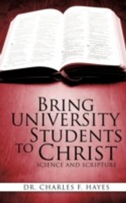 Bring University Students to Christ(English, Paperback, Hayes Charles F Dr)