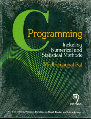 C Programming: Including Numerical and Statistical Methods 630pp/PB(English, Paperback, M. Pal)