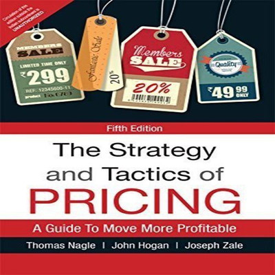 THE STRATEGY AND TACTICS OF PRICING 5/E(English, Paperback, Thomas T. Nagle, John E. Hogan, Joseph Zale)