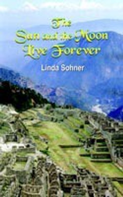 The Sun and the Moon Live Forever(English, Paperback, Sohner Linda)