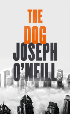 THE DOG(English, Paperback, O'Neill, Joseph)