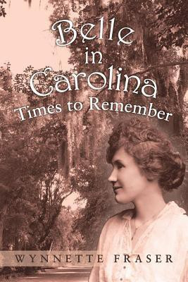 Belle in Carolina(English, Paperback, Fraser Wynnette)