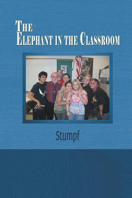 The Elephant in the Classroom(English, Paperback, Stumpf)