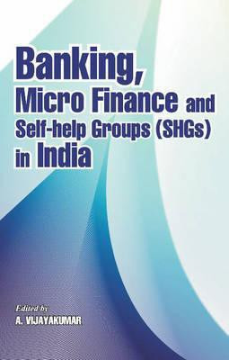 Banking, Micro Finance & Self-Help Groups (SHGs) in India(English, Hardcover, unknown)