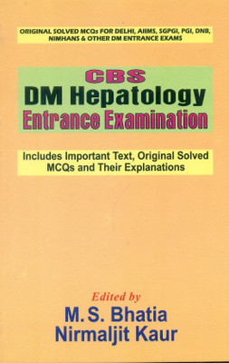 CBS DM Hepatology Entrance Examination(English, Paperback, M.S.Bhatia, Nirmaljit Kaur)