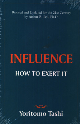 Influence How to Exert it(English, Paperback, Tashi Yoritomo)
