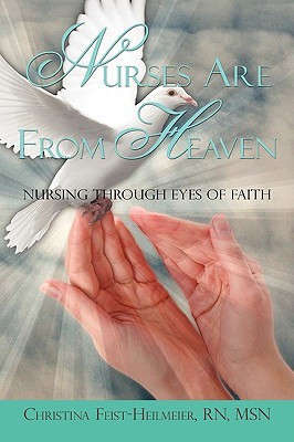Nurses Are From Heaven(English, Paperback, Feist-Heilmeier Christina)