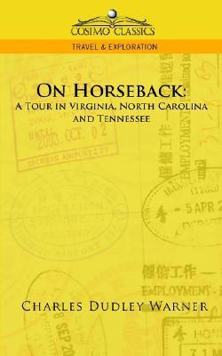 On Horseback(English, Paperback, Warner Charles Dudley)