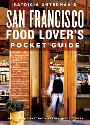 Patricia Unterman's San Francisco Food Lover's Pocket Guide, Second Edition(English, Electronic book text, Patricia Unterman, Ed Anderson)