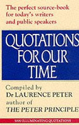 Quotations for Our Time(English, Paperback, Peter Laurence J.)