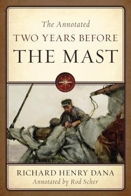 The Annotated Two Years Before the Mast(English, Hardcover, Dana Richard Henry Jr.)