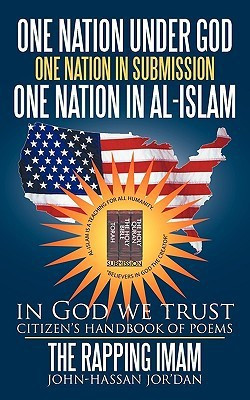 One Nation Under God One Nation in Submission One Nation in Al-Islam(English, Paperback, Jor'dan John-Hassan The Rapping Imam)