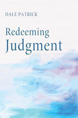 Redeeming Judgment(English, Paperback, Patrick Dale)