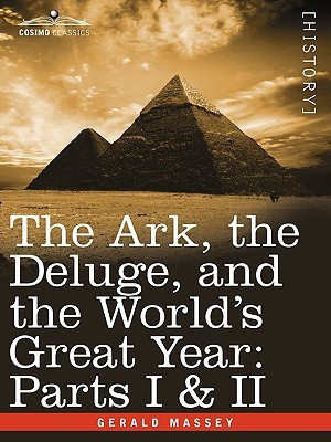 The Ark, the Deluge, and the World's Great Year(English, Paperback, Massey Gerald)