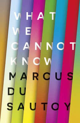 WHAT WE CANNOT KNOW(English, Paperback, Marcus du Sautoy,)