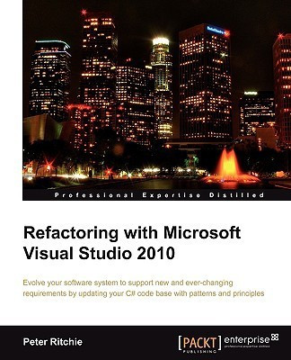 Refactoring with Microsoft Visual Studio 2010(English, Paperback, Ritchie Peter)