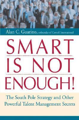 Smart is Not Enough!(English, Hardcover, Guarino Alan C.)