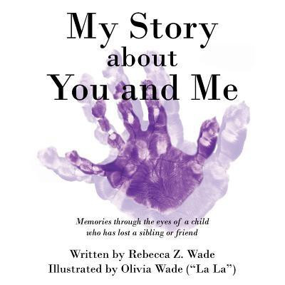 My Story about You and Me(English, Paperback, Wade Rebecca Z.)