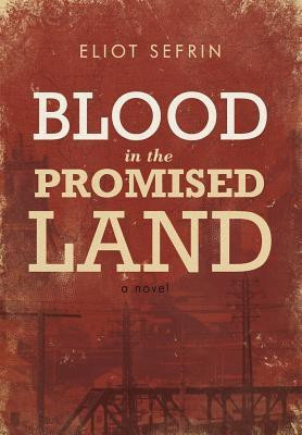 Blood in the Promised Land(English, Hardcover, Sefrin Eliot)