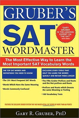 Gruber's SAT Word Master: The Most Effective Way to Learn the Most Important SAT Vocabulary Words(English, Paperback, Gary R. Gruber)