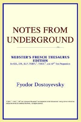 Notes from Underground (Webster's French Thesaurus Edition)(English, Paperback, Icon Reference)