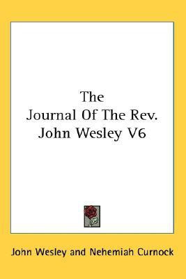 The Journal Of The Rev. John Wesley V6(English, Paperback, Wesley John)