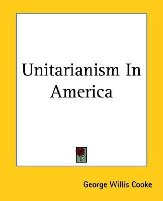 Unitarianism In America(English, Paperback, Cooke George Willis)