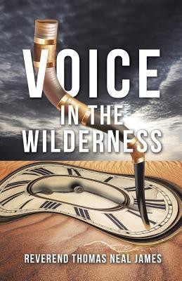 Voice in the Wilderness(English, Paperback, Neal James Reverend Thomas)