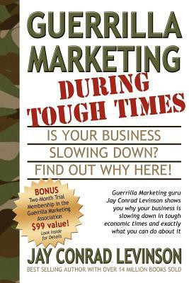 Guerrilla Marketing During Tough Times(English, Paperback, Levinson Jay Conrad)