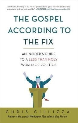 The Gospel According to the Fix(English, Electronic book text, Cillizza Chris)